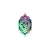 F*ck It Holographic stickers