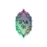 F*ck It Holographic stickers