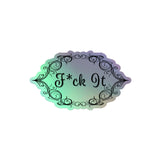 F*ck It Holographic stickers