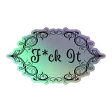 F*ck It Holographic stickers